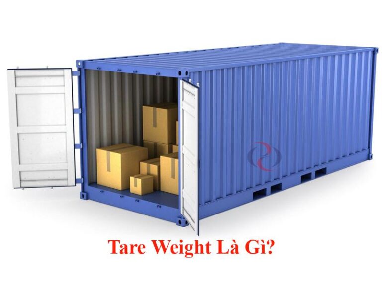 Tare Weight Là Gì? Ý Nghĩa Của Tare Weight Trong Vận Tải