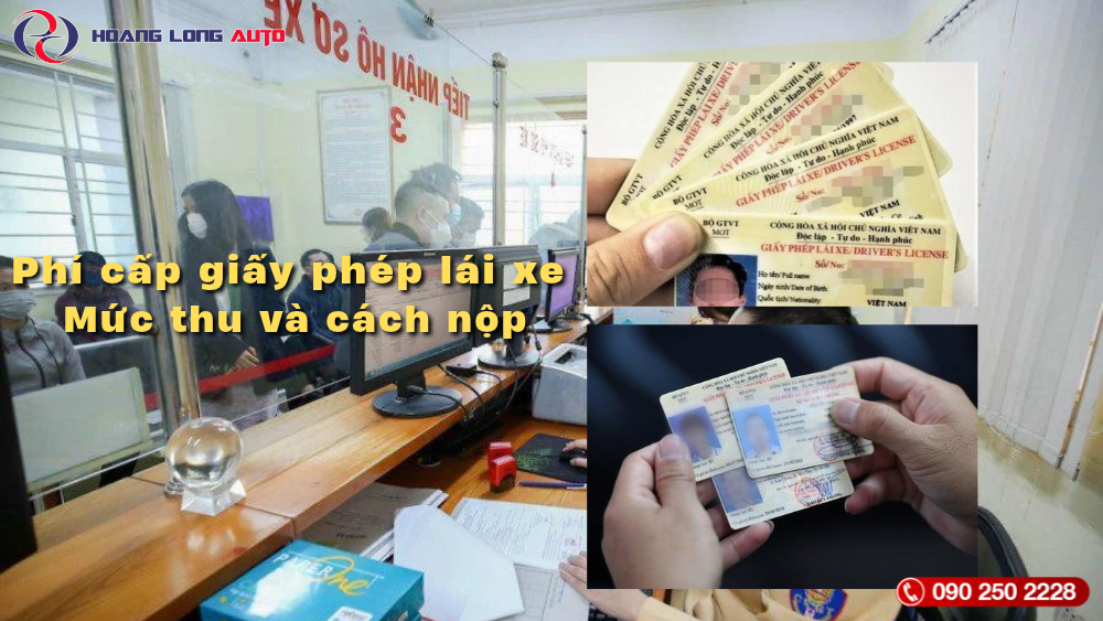 Phí cấp giấy phép lái xe mới: Mức thu và cách nộp